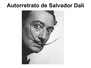 Autorretrato de Salvador Dalí
 