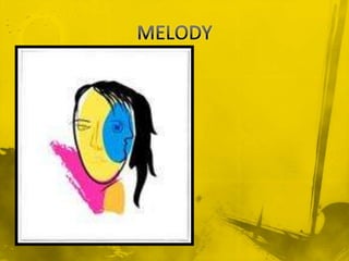 MELODY