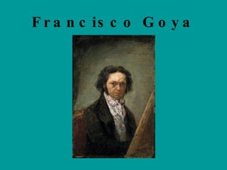 Francisco Goya 
