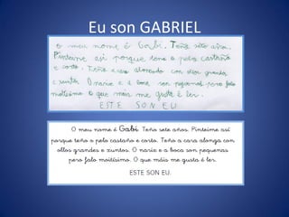 Eu son GABRIEL
 