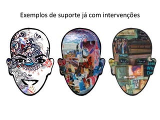 Exemplos de suporte já com intervenções
 