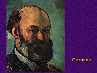 Cezanne
 