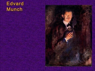 EdvardEdvard
MunchMunch
 