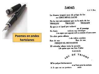 Poemes en ondesPoemes en ondes
hertzianeshertzianes
 