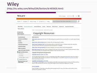 Wiley
(http://eu.wiley.com/WileyCDA/Section/id‐403426.html)
 