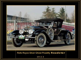 Rolls Royce Silver Ghost Picadilly   Roadster 1923 