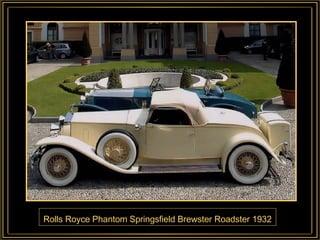 Rolls Royce Phantom Springsfield Brewster Roadster 1932 