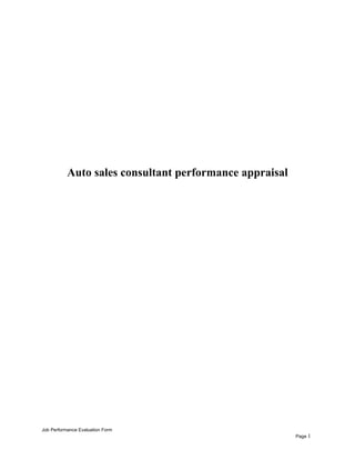Auto sales consultant performance appraisal
Job Performance Evaluation Form
Page 1
 