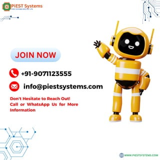 WWW.PIESTSYSTEMS.COM
+91-9071123555
info@piestsystems.com
JOIN NOW
Don't Hesitate to Reach Out!
Call or WhatsApp Us for More
Information
 