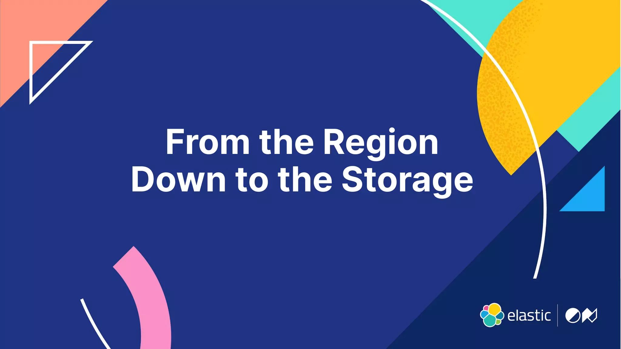 11
From the Region
Down to the Storage
 