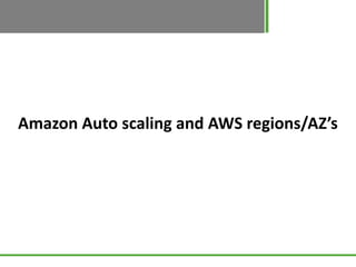 Amazon Auto scaling and AWS regions/AZ’s
 