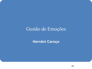 Gestão de Emoções Hernâni Caroço 