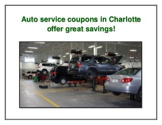 Auto service coupons in Charlotte
offer great savings!

 