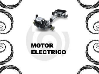 MOTOR
ELECTRICO
 