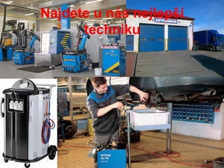Najdete u nás nejlepší
techniku
 