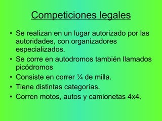 Competiciones legales ,[object Object],[object Object],[object Object],[object Object],[object Object]