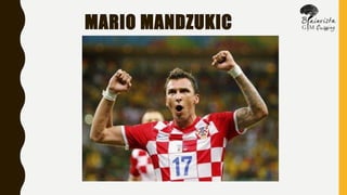 MARIO MANDZUKIC
 