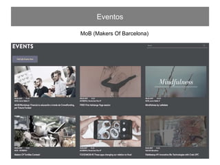Eventos
MoB (Makers Of Barcelona)
 