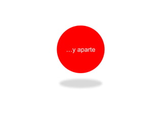 …y aparte
 