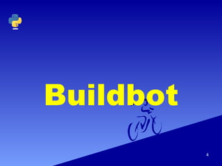 <ul><li>Buildbot </li></ul>