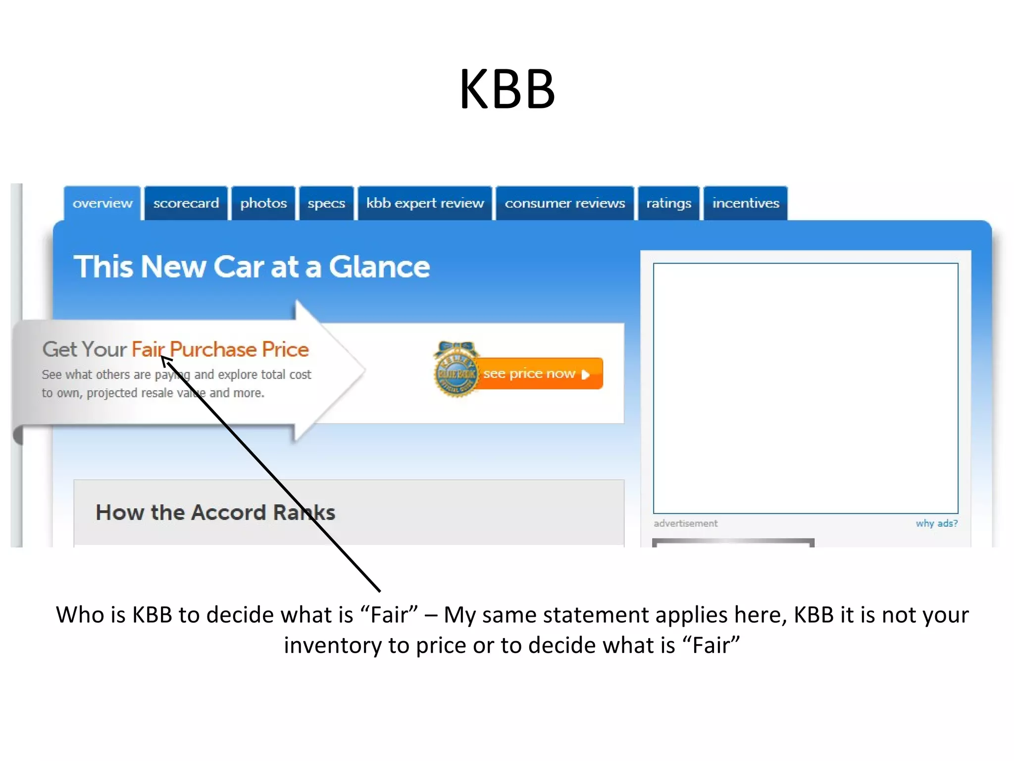 KBB Who is KBB to decide what is “Fair” – My same statement applies here, KBB it is not your inventory to price or to decide what is “Fair”