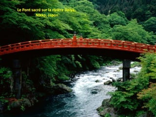 Le Pont sacré sur la rivière Daiya,  Nikko, Japon 
