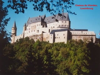 Chateau de Viianden, Luxembourg 