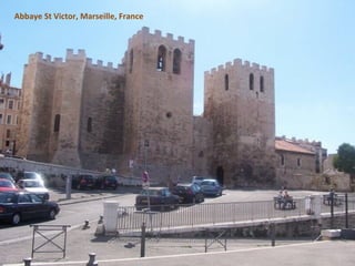 Abbaye St Victor, Marseille, France 