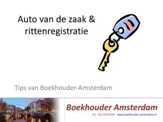 Auto van de zaak & rittenregistratie Tips van Boekhouder-Amsterdam 