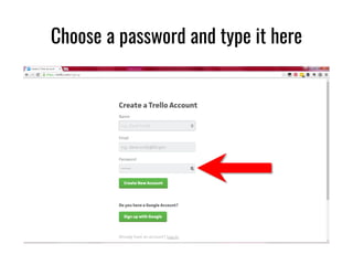 Choose a password and type it here
 