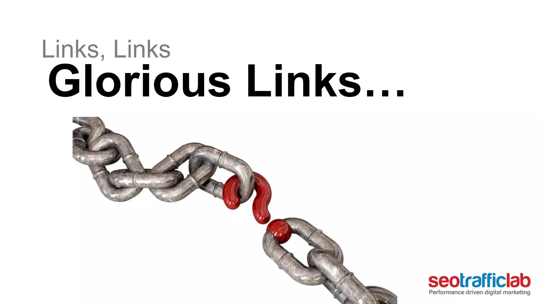 Links, Links 
Glorious Links… 
 