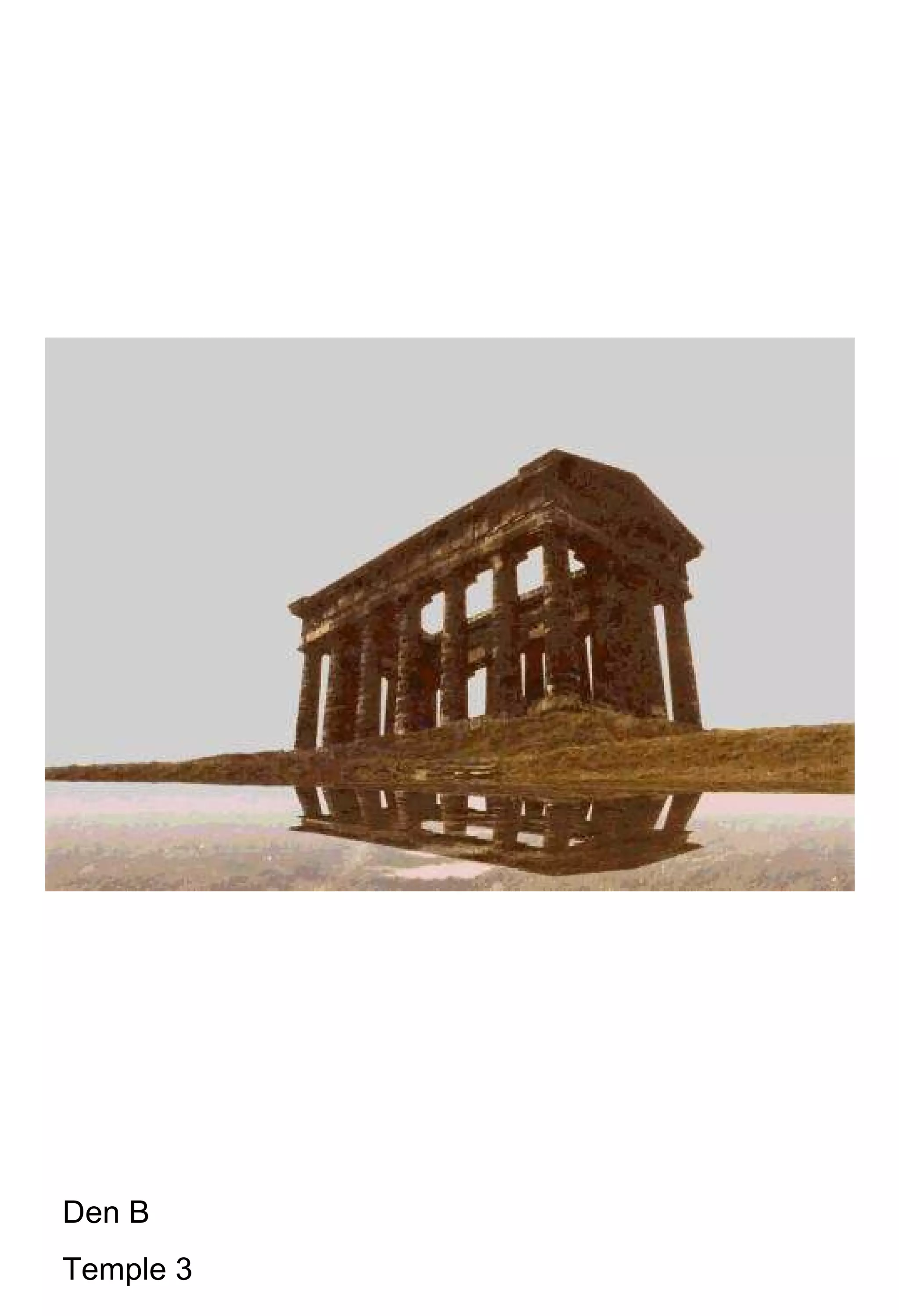 Den B Temple 3