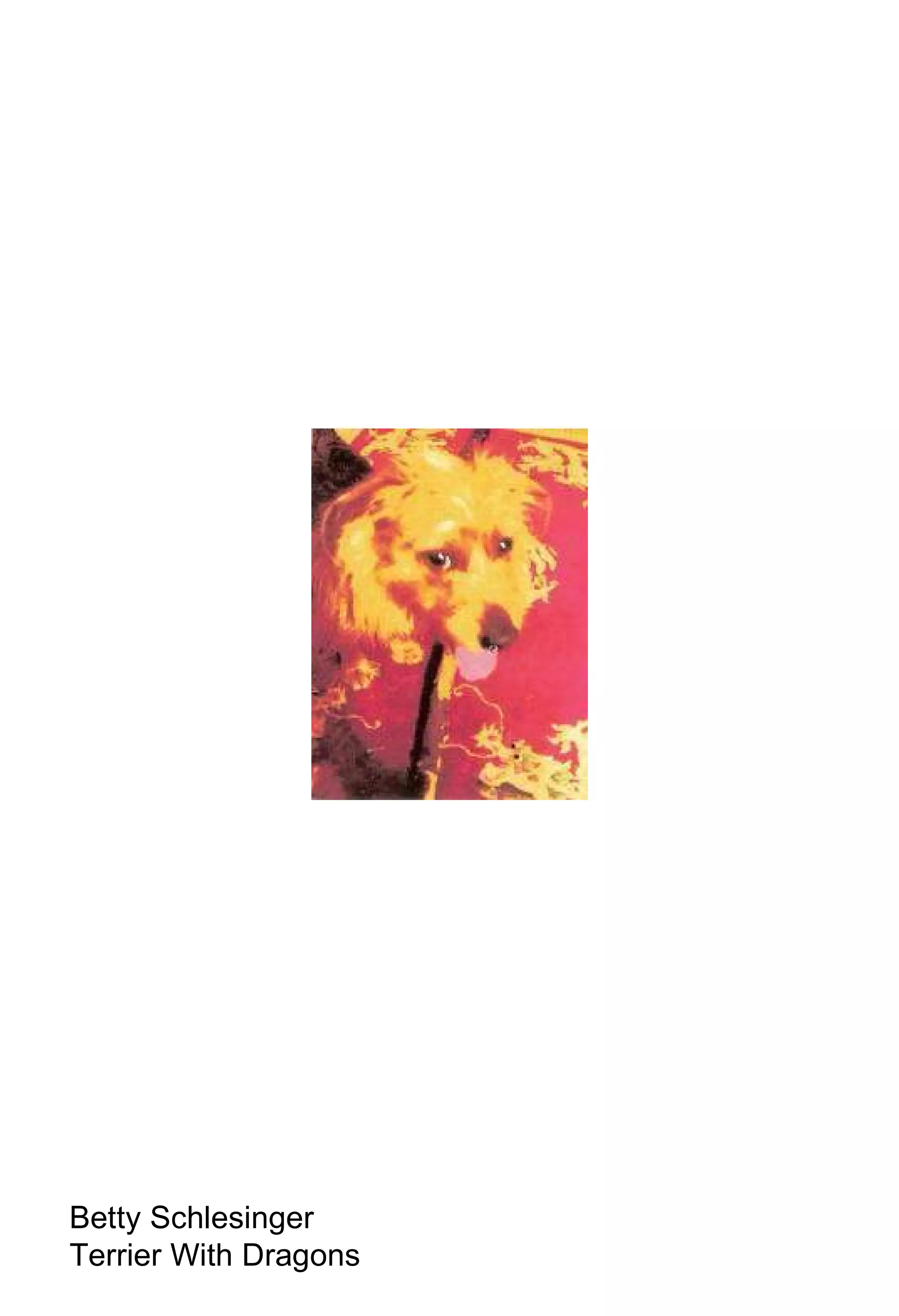 Betty Schlesinger Terrier With Dragons