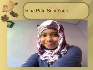 Rina Putri Suci Yanti
 