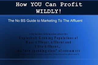 How YOU Can Profit WILDLY! ,[object Object]