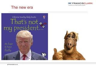 pkf-francisclark.co.uk
The new era
 