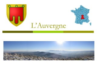 L’Auvergne 