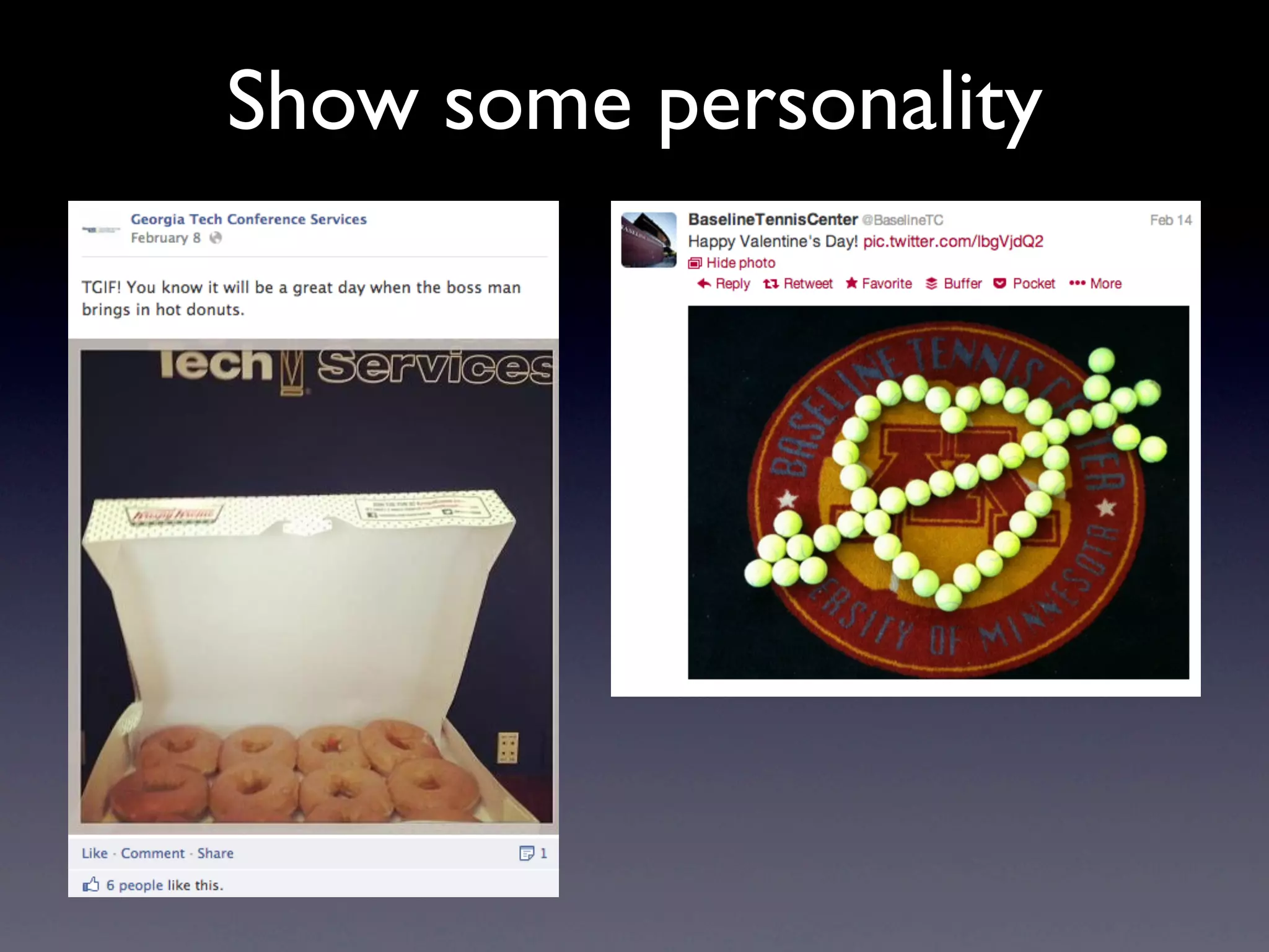 Show some personality
 