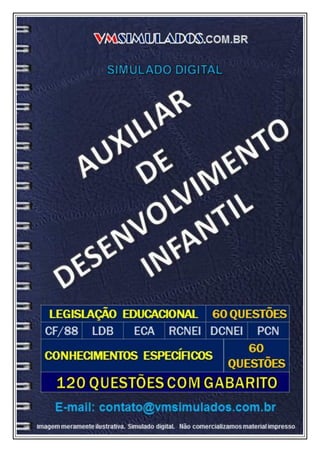 VMSIMULADOS
AUXILIAR DE DESENVOLVIMENTO INFANTIL -ADI E-mail: contato@vmsimulados.com.br Site: www.vmsimulados.com.br 1
 