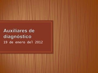 19 de enero del 2012
 
