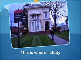 This is where I study
 