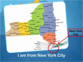 I am from New York City
New York
City
 