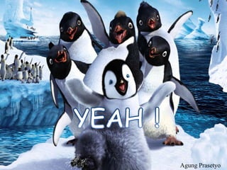 YEAH !AgungPrasetyo