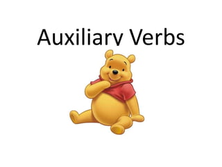 Auxiliary Verbs
 
