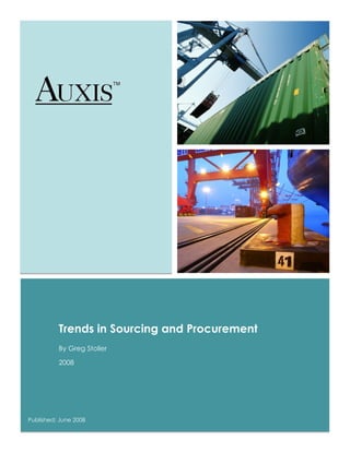 Trends in Sourcing and Procurement
          By Greg Stoller

          2008




Published: June 2008
 