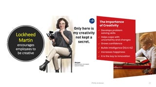 Lockheed
Martin
encourages
employees to
be creative
Phillip Andrews 17
 