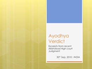 Ayodhya Verdict Excerpts from recent Allahabad High court Judgment 30th Sep. 2010 : INDIA 