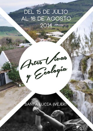 Del 15 de julio
al 16 de agosto
2014
santa lucía (vejer)
 