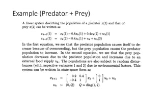 Example (Predator + Prey)
 