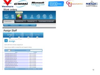 12
Work orders
Assign Staff
 